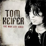 Tom Keifer - The Way Life Goes